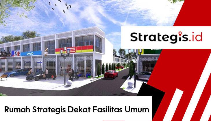 Gambar Rumah Strategis Dekat Fasilitas Umum